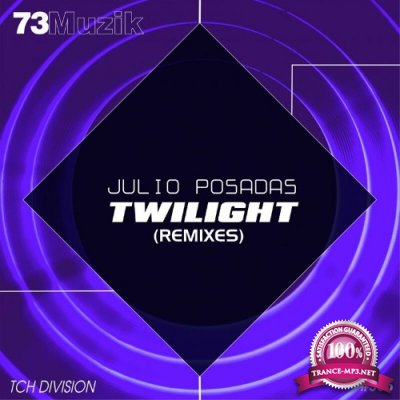 Julio Posadas - Twilight (Remixes) (2022)
