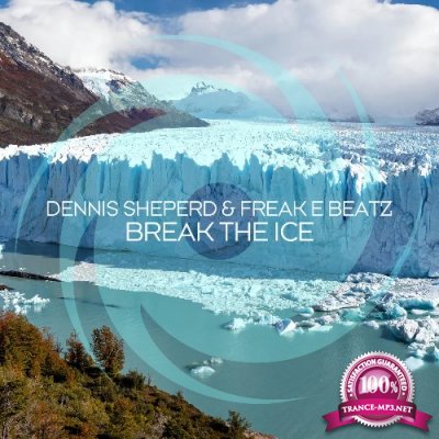 Dennis Sheperd & Freak E Beatz - Break the Ice (2022)