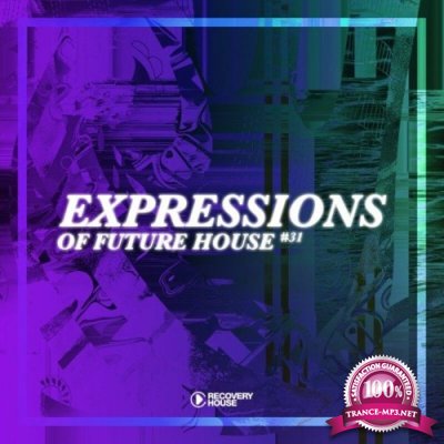 Expressions of Future House, Vol. 31 (2022)
