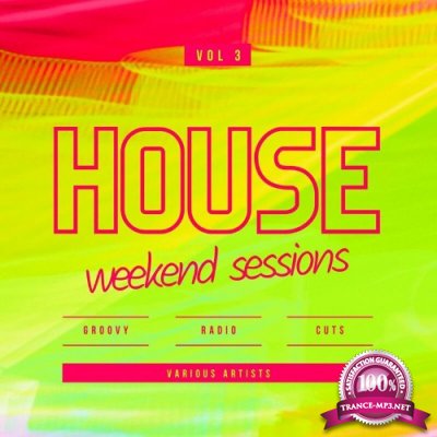 House Weekend Sessions (Groovy Radio Cuts), Vol. 3 (2022)