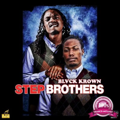 Blvck Krown - Step Brothers (2022)