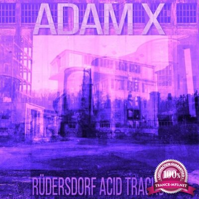 Adam X - Rudersdorf Acid Tracks (2022)