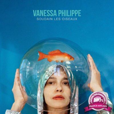Vanessa Philippe - Soudain Les Oiseaux (2022)