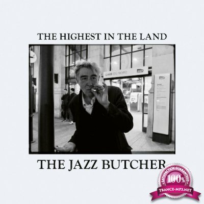 The Jazz Butcher - The Highest in the Land (2022)