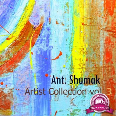 Ant. Shumak - Artist Collection Vol. 3 (2022)