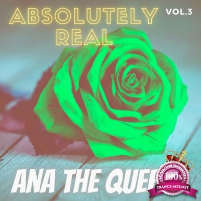 Ana The Queen - Absolutely Real, Vol. 3 (2022)