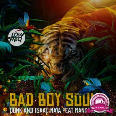 Dunk & Isaac Maya - Bad Boy Sound (2022)
