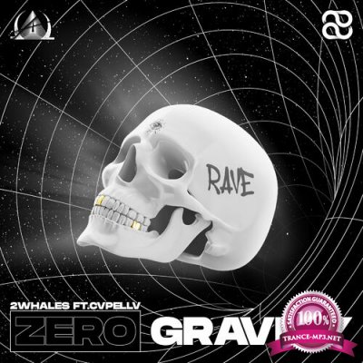 2whales Feat. Cvpellv - Zero Gravity / Blastah Bang (2022)