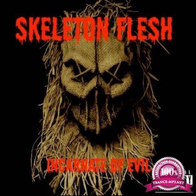 Skeleton Flesh - Incarnate of Evil (2022)