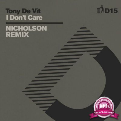 Tony De Vit - I Don't Care (Nicholson Remix) D15 (2022)