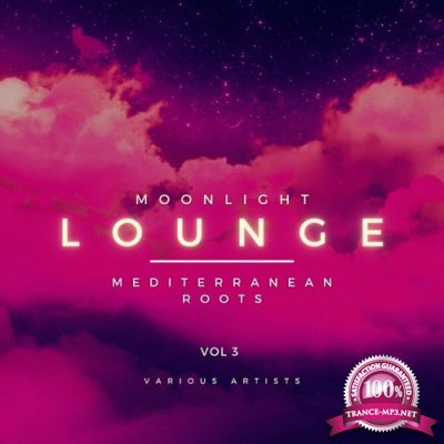 Moonlight Lounge (Mediterranean Roots), Vol. 3 (2022)