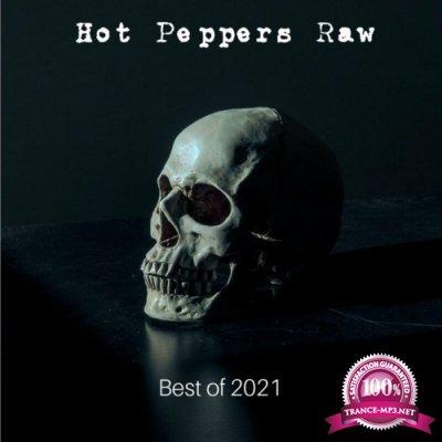 Hot Peppers Raw - Best of 2021 (2022)