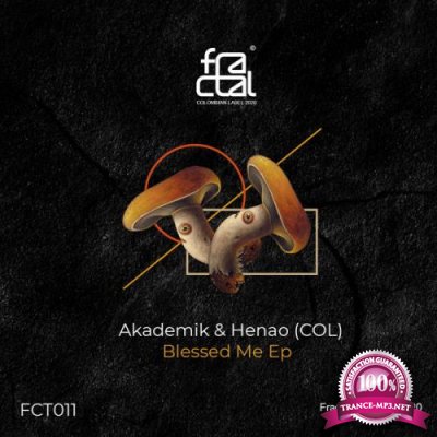 Akademik & Henao (COL) - Blessed Me Ep (2022)