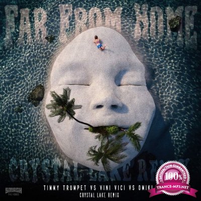 Timmy Trumpet Vs. Vini Vici Vs. Omiki - Far From Home (Incl. Crystal Lake Remixes) (2022)