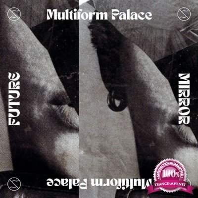 Multiform Palace - Future Mirror (2022)