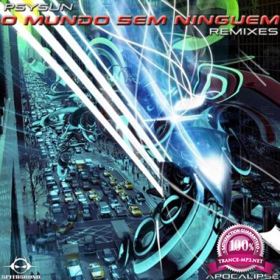 Psysun - O Mundo Sem Ninguem Remixes, Apocalipse (2022)