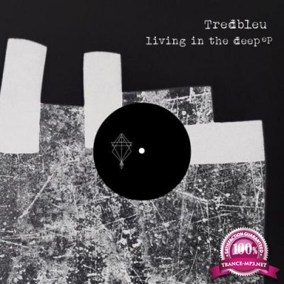 Tredbleu - Living In The Deep EP (2022)