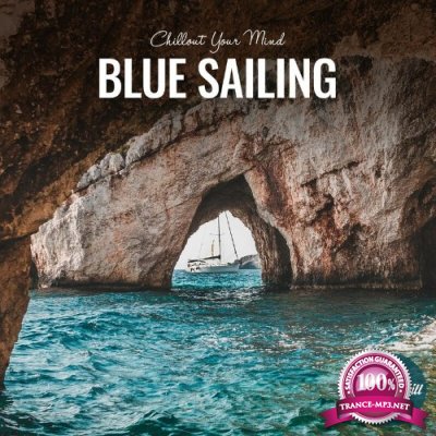 Blue Sailing: Chillout Your Mind (2022)