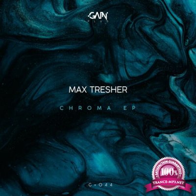 Max Tresher - Chroma EP (2022)