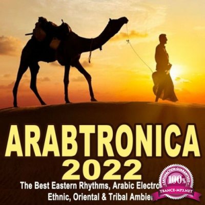 Arabtronica 2022 - The Best Eastern Rhythms (2022)
