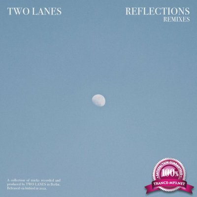 TWO LANES - Reflections (Remixes) (2022)