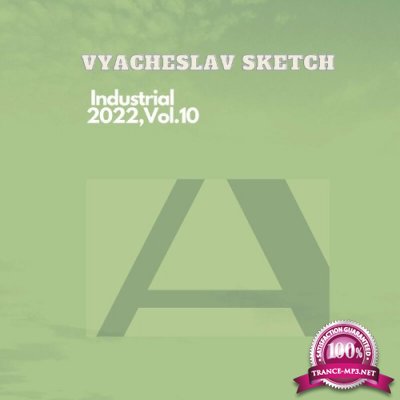 Vyacheslav Sketch - Industrial 2022 Vol. 10 (2022)