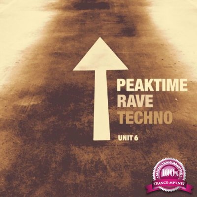 Peaktime Rave Techno - Unit 6 (2022)