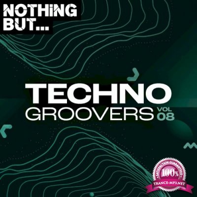 Nothing But... Techno Groovers, Vol. 08 (2022)