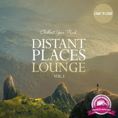 Distant Places Lounge, Vol. 1: Chillout Your Mind (2022)