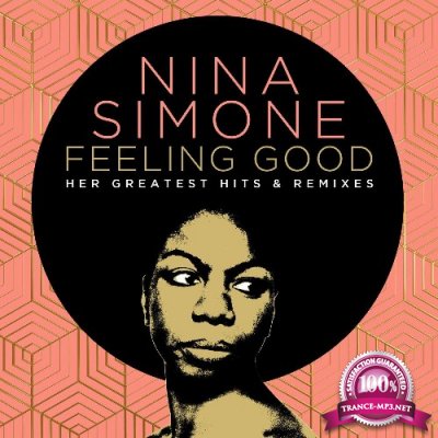 Nina Simone - Feeling Good: Her Greatest Hits And Remixes (2022)