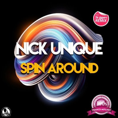 Nick Unique - Spin Around (Incl. The Uniquerz Remix) (2022)