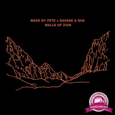 Made By Pete & Savage & SHe - Walls of Zion (2022)