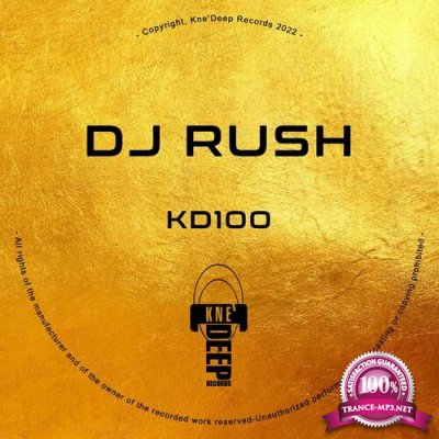 DJ Rush - KD 100 (2022)