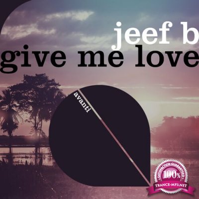 Jeef B - Give Me Love (2022)