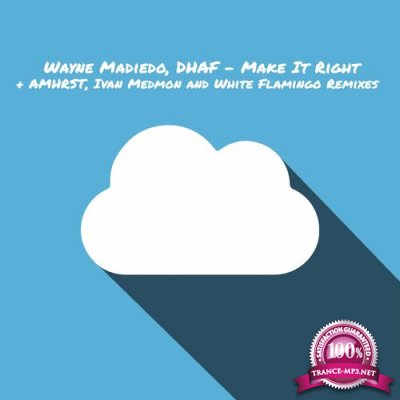 Wayne Madiedo & DHAF - Make It Right (2022)