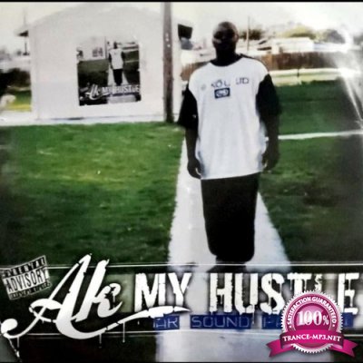 AK 372 - AK Sound Part II My Hustle (2022)