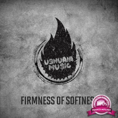 Ushuaia Music - Firmness of Softness (2022)