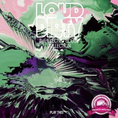 Loud & Dirty: The Electro House Collection, Vol. 43 (2022)