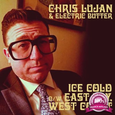 Chris Lujan & Electric Butter - Ice Cold (Fraternity Remix) b/w East Bay, West Coast (Fraternity Remix) (2022)
