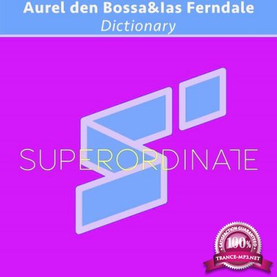 Aurel den Bossa & Ias Ferndale - Dictionary (2022)