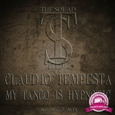 Claudio Tempesta - My Tango Is Hypnotic (Nu-Disco Mix) (2022)