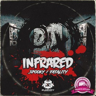 Infrared - Spooky / Fatality (2022)