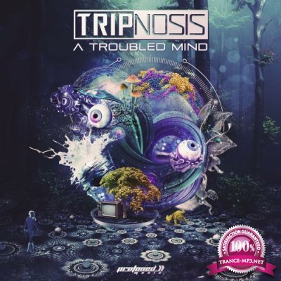 Tripnosis - A Troubled Mind (2022)