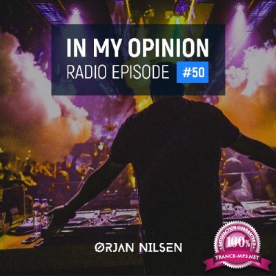 Orjan Nilsen - In My Opinion Radio 050 (2022-02-16)
