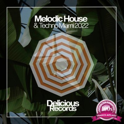 Melodic House & Techno Miami 2022 (2022)