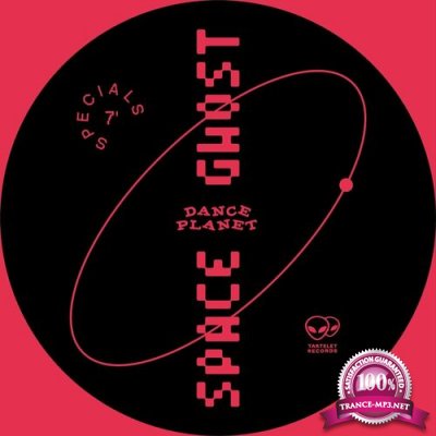 Space Ghost - Dance Planet (7" Specials) (2022)