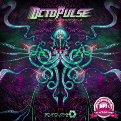 0ctopulse - Follow The Tentacle (2022)