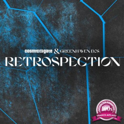 Cosmic Gate & Greenhaven DJs - Retrospection (2022)