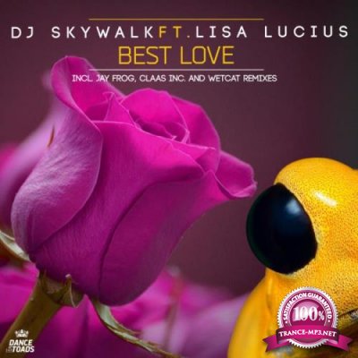 DJ Skywalk & Lisa Lucius - Best Love (2022)