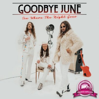 Goodbye June - See Where The Night Goes (2022)